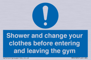 Shower and change your clothes before entering and leaving the gym